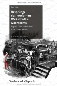 Ursprünge des modernen Wirtschaftswachstums. England, China und die Welt in der Frühen Neuzeit, Peer Vries